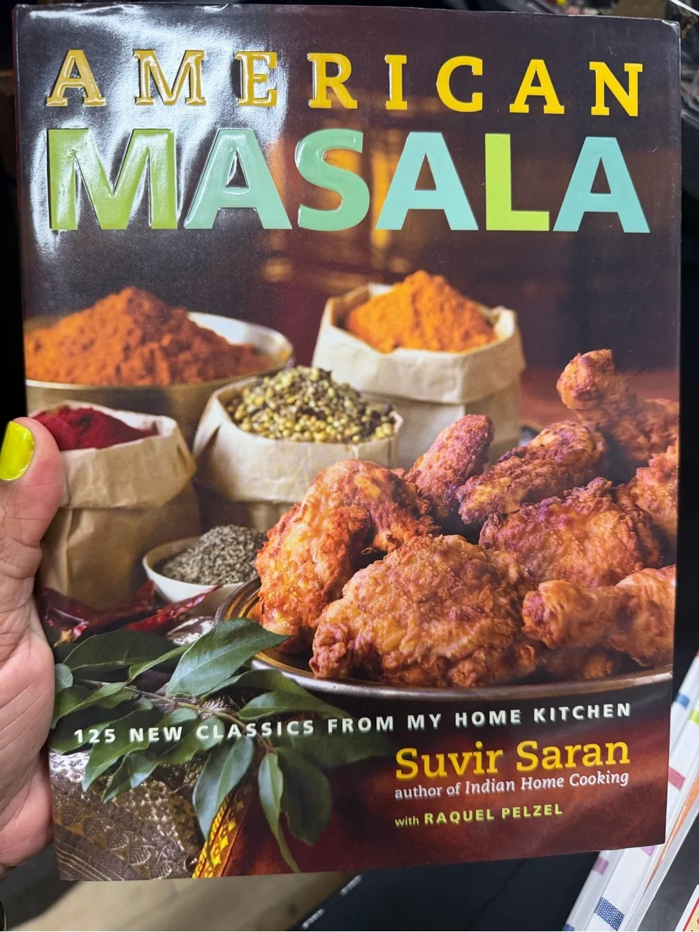 American Masala Cookbook by Suvir Saran | 125 New Classics | Hardcover